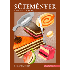 Boook Bernáth József - Sütemények csokoládé és édesség