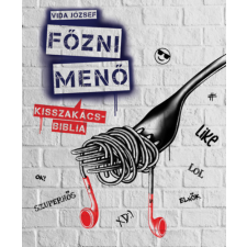 BOOOK Kiadó/Pannon Értéktár Főzni menő - #kisszakácsbiblia gasztronómia