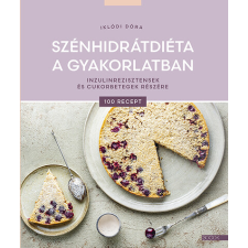 Boook Publishing Szénhidrátdiéta a gyakorlatban - Inzulinrezisztensek és cukorbetegek részére gasztronómia
