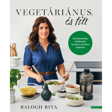 Boook Vegetáriánus és fitt - 56 húsmentes, alakbarát recept a mindennapokra gasztronómia