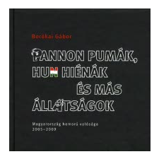 Borókai Gábor Pannon pumák, Hun hiénák és más állatságok publicisztika