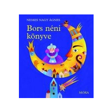 - BORS NÉNI KÖNYVE gyermek- és ifjúsági könyv