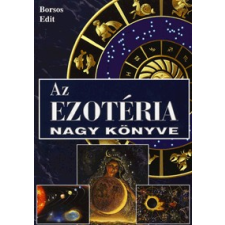  Borsos Edit - Az Ezotéria Nagy Könyve ezoterika