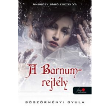 Böszörményi Gyula A Barnum-rejtély - Ambrózy báró esetei VI. - kemény kötés regény