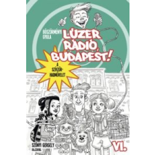 Böszörményi Gyula Lúzer Rádió, Budapest 6. - A szívzűr-hadművelet gyermek- és ifjúsági könyv