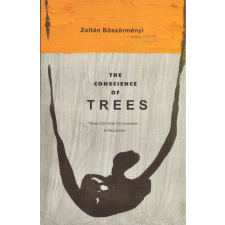 Böszörményi Zoltán Zoltán Böszörményi - The Conscience of Trees egyéb könyv