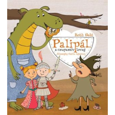 Both Gabi BOTH GABI - PALIPÁL, A CSUPASZÍV LOVAG gyermek- és ifjúsági könyv
