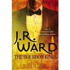  Bourbon Kings – J. R. Ward idegen nyelvű könyv