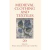 Boydell &amp; Brewer Inc Medieval Clothing and Textiles 20 – Melanie Schuessler Bond,Cordelia Warr (Kemény kötésű)