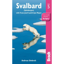 Bradt Svalbard (Spitsbergen) with Franz Josef Land and Jan Mayen - Bradt idegen nyelvű könyv