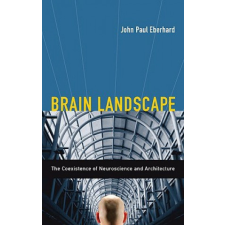 Brain Landscape – John P. Eberhard idegen nyelvű könyv