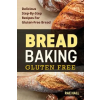  Bread Baking: Gluten Free: Delicious Step-By-Step Recipes For Gluten Free Bread – Rae Hall
