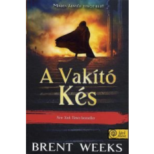 Brent Weeks A Vakító Kés irodalom