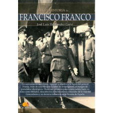  Breve Historia de Francisco Franco – JOSE LUIS HERNANDEZ GARVI idegen nyelvű könyv