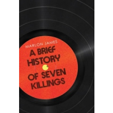  Brief History of Seven Killings – Marlon James idegen nyelvű könyv