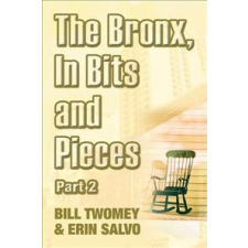  Bronx, in Bits and Pieces, Part 2 – BILL TWOMEY idegen nyelvű könyv
