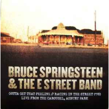  Bruce Springsteen & The E Street Band - Gotta Get That Feeling / Racing In The Street ('78) - Live From The Carousel, Asbury Park 10INCH egyéb zene