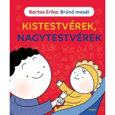  Brúnó meséi - Kistestvérek, nagytestvérek gyermek- és ifjúsági könyv