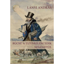  Búcsú a tizenkilencedik századtól regény