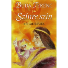 Buda Ferenc SZÍNRE SZÍN - KÉT MESEJÁTÉK gyermek- és ifjúsági könyv