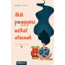 Budai Lotti Akik poggyász nélkül utaznak irodalom