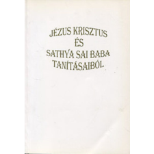Budapest Jézus Krisztus és Sathya Sai Baba tanításaiból - Túri Ágnes fordítása antikvárium - használt könyv