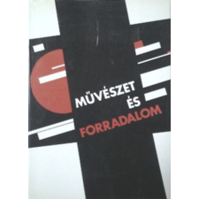 Budapest Művészet és forradalom (Orosz-szovjet művészet 1910-1932) antikvárium - használt könyv