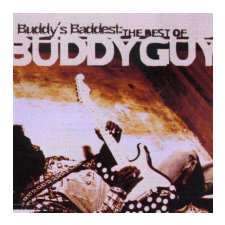 Buddy Guy - Buddy's Baddest The Best of (CD) egyéb zene