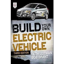  Build Your Own Electric Vehicle, Third Edition – Seth Leitman idegen nyelvű könyv