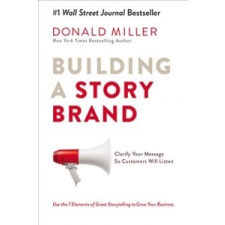  Building a StoryBrand – MILLER  DONALD idegen nyelvű könyv