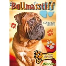 Bullmasztiff - Gazdiképző kisokos hobbi, szabadidő