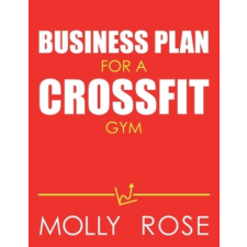  Business Plan For A Crossfit Gym – Molly Elodie Rose idegen nyelvű könyv