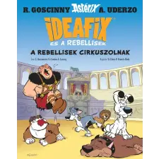 C. Bacconnier, Y. Coulon, S. Lecocq - Ideafix 4. A rebellisek cirkuszolnak egyéb könyv