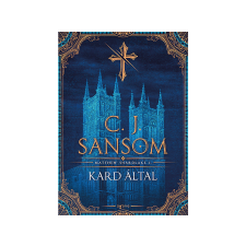  C. J. Sansom - Kard által regény