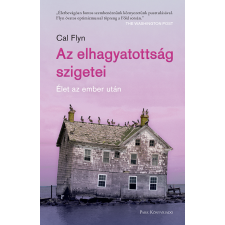 Cal Flyn - Az elhagyatottság szigetei egyéb könyv
