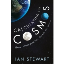  Calculating the Cosmos – Ian Stewart idegen nyelvű könyv