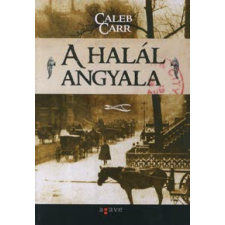 Caleb Carr A Halál angyala regény