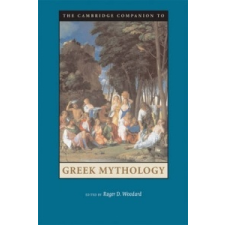  Cambridge Companion to Greek Mythology – Roger Woodard idegen nyelvű könyv