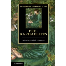 Cambridge Companion to the Pre-Raphaelites – Elizabeth Prettejohn idegen nyelvű könyv