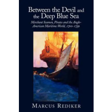 Cambridge University Press Between the Devil and the Deep Blue Sea | Marcus Rediker egyéb könyv