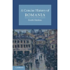 Cambridge University Press Concise History of Romania | Keith Hitchins