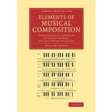 Cambridge University Press Elements of Musical Composition | William Crotch egyéb könyv