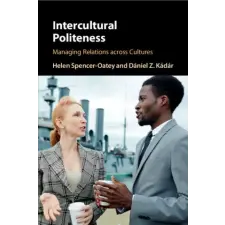 Cambridge University Press Intercultural Politeness | Helen Spencer-Oatey,Dániel Z. Kádár egyéb könyv