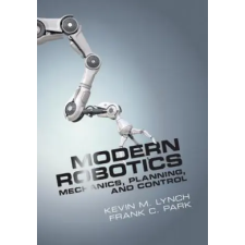 Cambridge University Press Modern Robotics | Frank C. Park,Kevin M. Lynch egyéb könyv