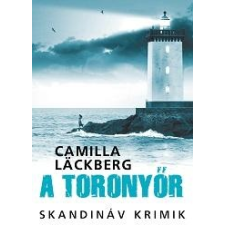 Camilla Läckberg LÄCKBERG, CAMILLA - A TORONYÕR - SKANDINÁV KRIMIK regény