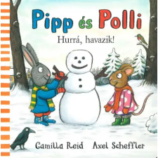 Camilla Reid, Axel Scheffler - Pipp és Polli - Hurrá, havazik! gyermek- és ifjúsági könyv