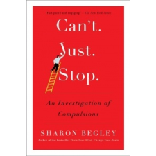  Can't Just Stop: An Investigation of Compulsions – Sharon Begley idegen nyelvű könyv