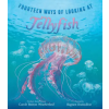Candlewick Press (MA) Fourteen Ways of Looking at Jellyfish | Bagram Ibatoulline