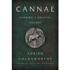  Cannae: Hannibal's Greatest Victory – Adrian Goldsworthy idegen nyelvű könyv