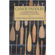  Canoe Paddles: A Complete Guide to Making Your Own – Graham Warren idegen nyelvű könyv